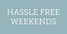 Hassle Free Weekends